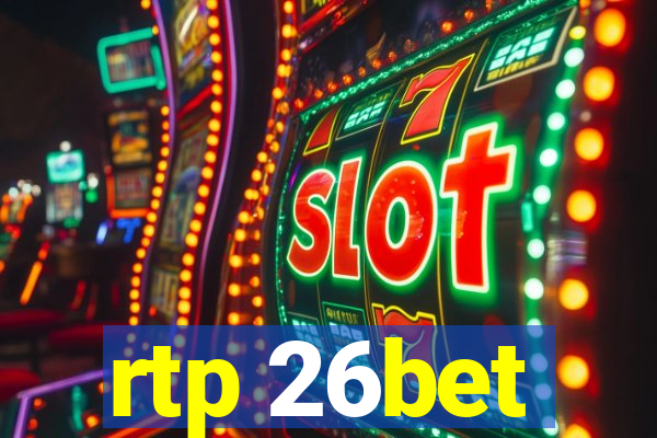 rtp 26bet